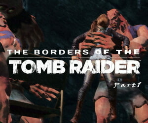 The Borders Of The Tomb Raider 1..