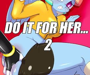 Do it for Her... 2
