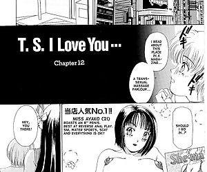 T.S. I LOVE YOU... 1 Chapter 12