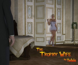 Telsis The Trophy Wife Part 1