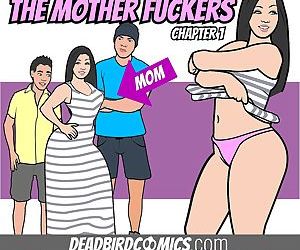 MrDeadbird- The Mother Fuckers Ch.1