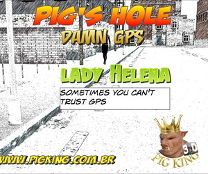 Pig King- Pig’s Hole Damn GPS- Lady Helena